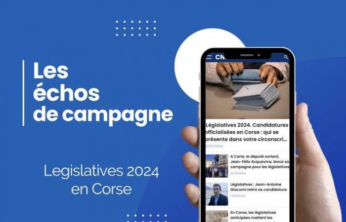 Élections législatives 2024 en Corse : échos de campagne