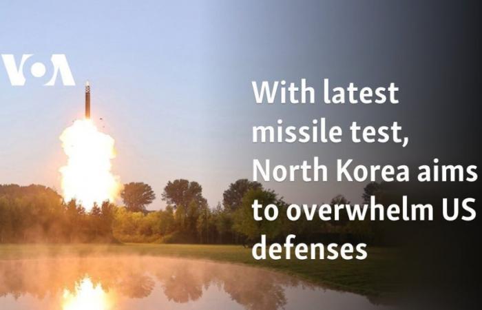 Avec son dernier test de missile, la Corée du Nord vise à submerger les défenses américaines.