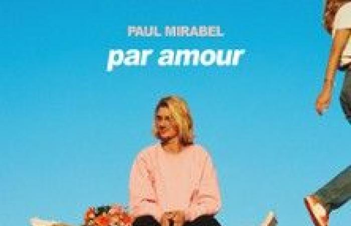 Spectacle Paul Mirabel – Pour l’amour