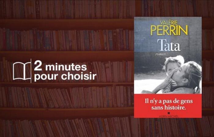 On lit « Tata », la tante morte deux fois de Valérie Perrin