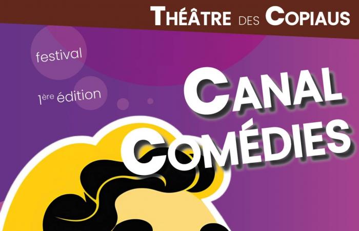 Le 1er festival « CANAL COMEDIES » au THEÂTRE des COPIAUS à CHAGNY du 11 au 13 octobre 2024 : une programmation HILARANTE ! – info-chalon.com