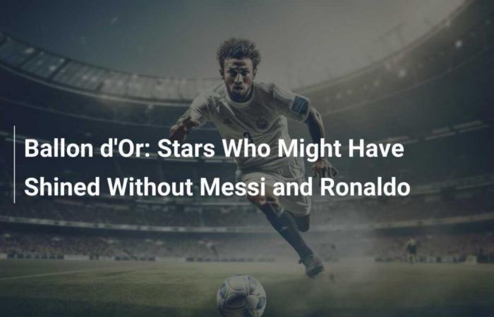 des stars qui auraient pu briller sans Messi et Ronaldo