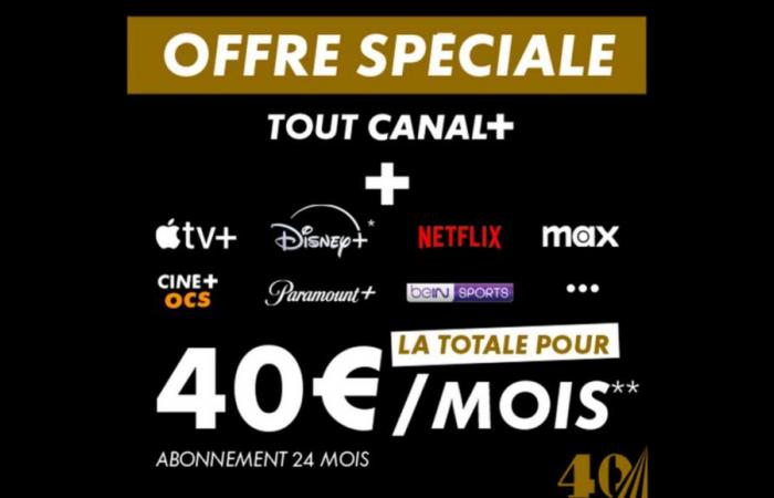 une offre spéciale -50% avec « tout Canal+ », Netflix, Max et Disney+