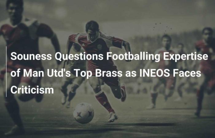 Souness remet en question l’expertise du conseil d’administration de Man Utd en matière de football alors qu’INEOS fait face à des critiques