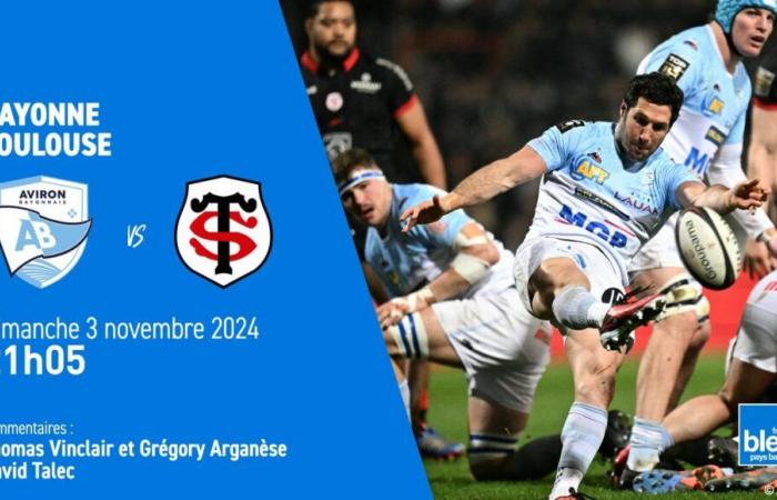 follow the clash between Aviron Bayonnais and Stade Toulousain on France Bleu Pays Basque