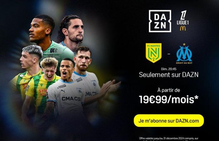 Profitez des offres DAZN pour voir Nantes – Marseille en direct ce dimanche