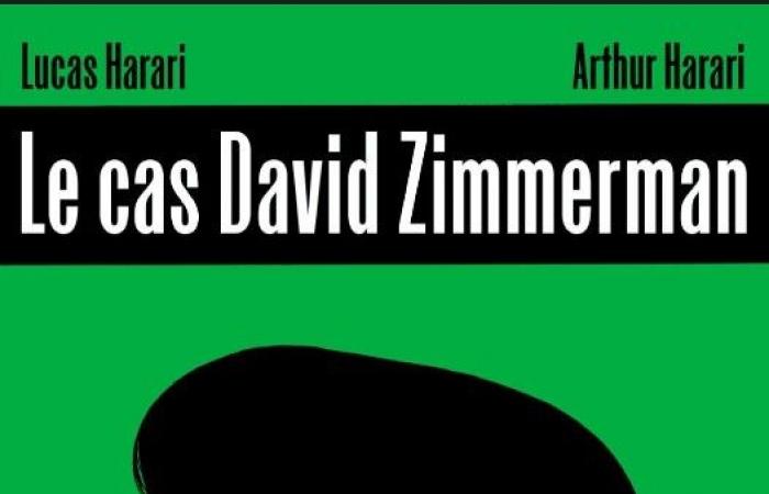 « L’affaire David Zimmerman » Lucas Harari & Arthur Harari (éd. Sarbacane – France Inter)