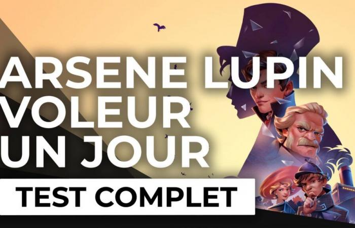 Test – Arsène Lupin Voleur Un Jour – Un bel hommage au gentleman voleur ?