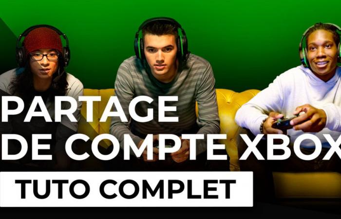 Comment partager son compte Xbox et Xbox Game Pass : le tuto complet !