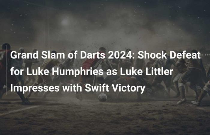 Défaite choc pour Luke Humphries alors que Luke Littler impressionne avec une victoire rapide