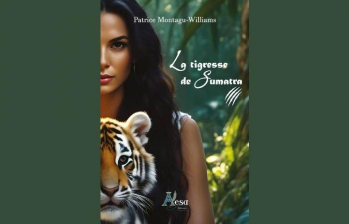 La Tigresse de Sumatra de Patrice Montagu-Williams