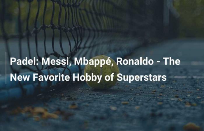 Messi, Mbappé, Ronaldo – Le nouveau passe-temps favori des superstars