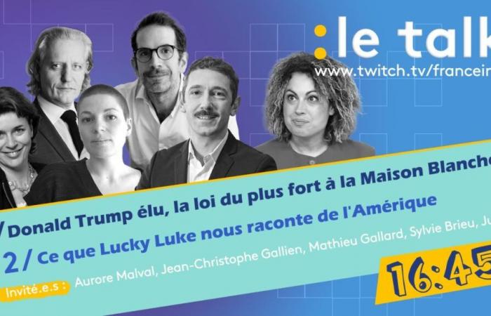 REPLAY – Le Talk – Donald Trump et son équipe, quel sera le programme et Lucky Luke nous parle de l’Amérique moderne