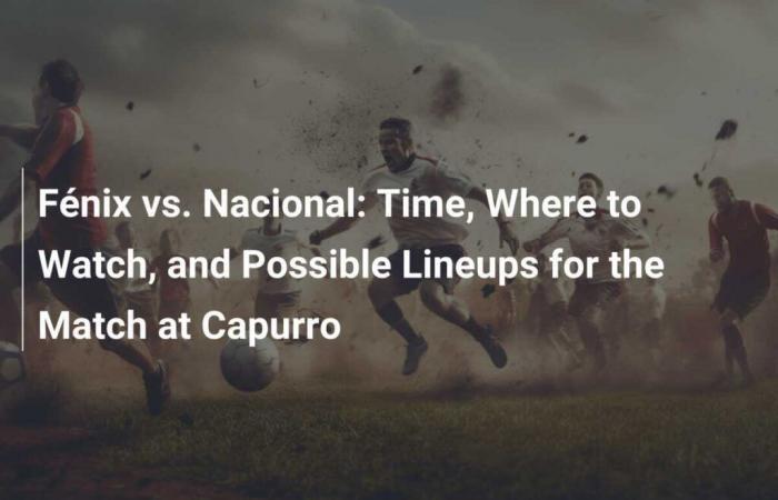 maintenant, où regarder et équipes probables pour le match de Capurro