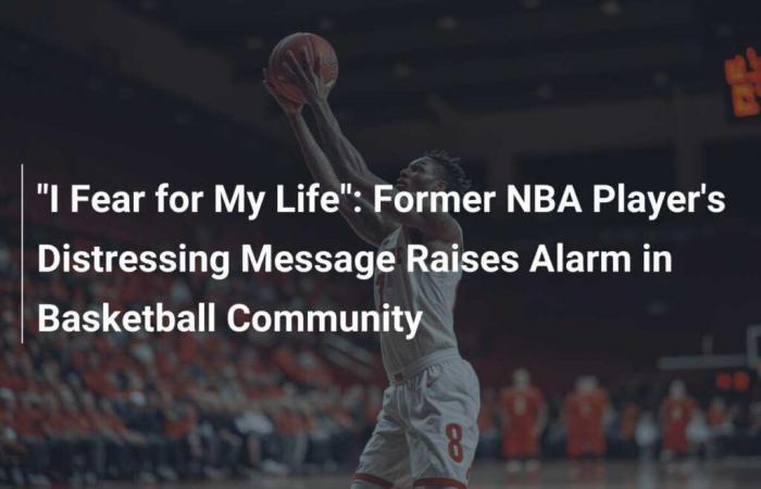 Le message affligeant d’un ancien joueur de la NBA sonne l’alarme dans la communauté du basket-ball