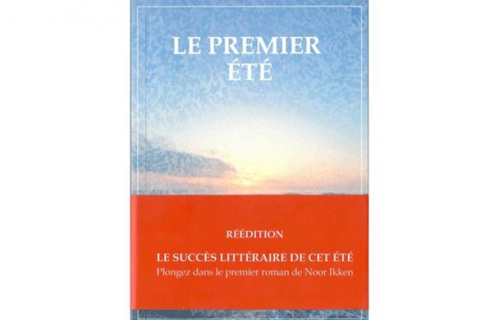 Une dédicace prévue le 16 novembre au Virgin Megastore de Rabat « Le Premier Été » de Noor Ikken Réimpression – Aujourd’hui Maroc