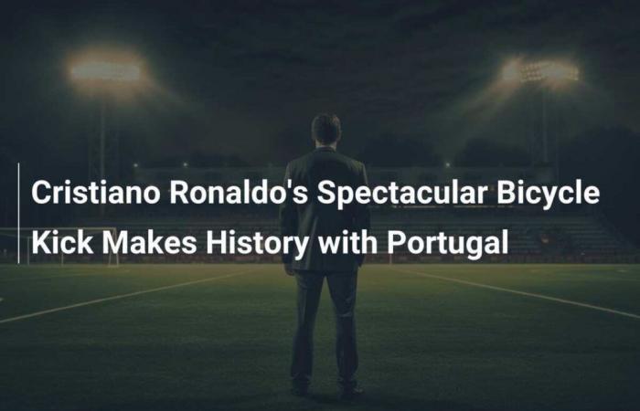 Cristiano Ronaldo marque un but historique avec un but spectaculaire à vélo