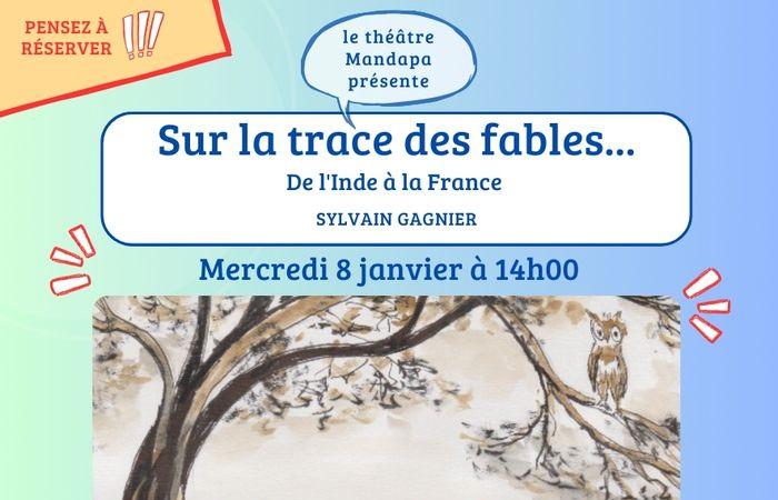 Sur les traces des fables de La Fontaine… Contes de l’Inde à la France Théâtre Mandapa Paris mercredi 8 janvier 2025