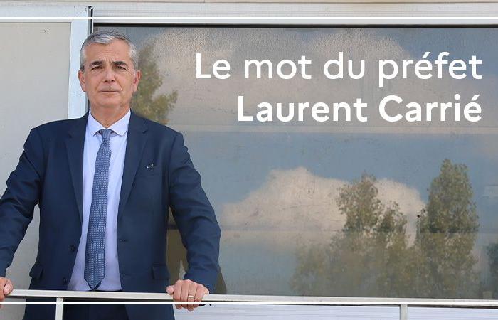 Le mot du préfet Laurent CARRIE – Actualités