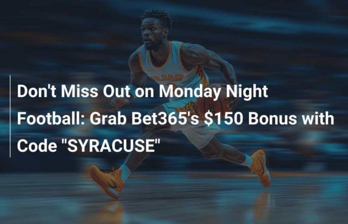 Profitez du bonus de 150 $ de Bet365 avec le code « SYRACUSE »