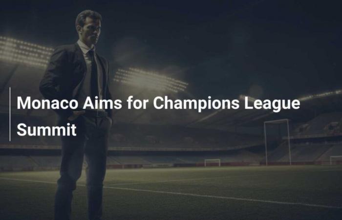 Monaco vise le sommet de la Ligue des Champions