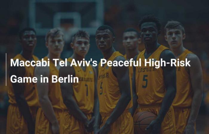 Le match à enjeux élevés du Maccabi Tel Aviv Pacific à Berlin