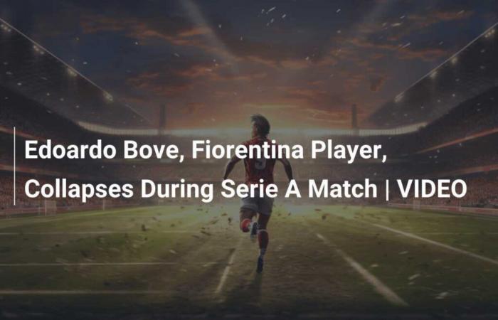 Edoardo Bove, joueur de la Fiorentina, s’effondre lors d’un match de Serie A