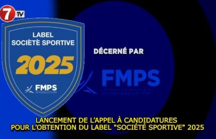 LANCEMENT DE L’AVIS POUR OBTENTION DE LA MARQUE « SOCIÉTÉ DU SPORT » 2025 – Le7tv.ma