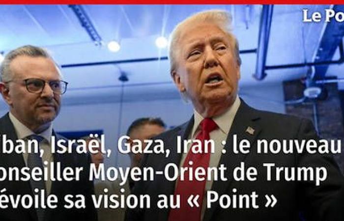 Le nouveau conseiller de Trump pour le Moyen-Orient révèle sa vision au « Point »