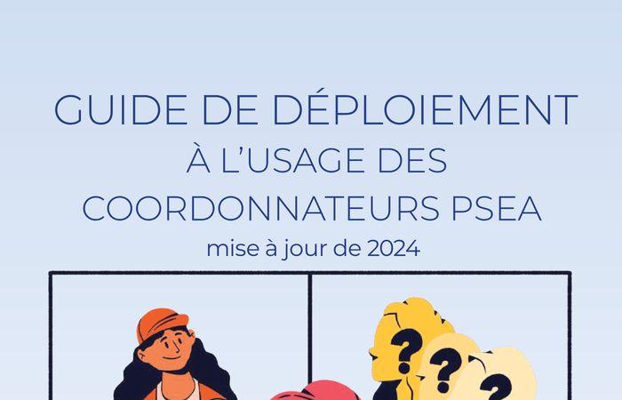 Guide de déploiement pour les coordinateurs PSEA – Mise à jour 2024 – Monde