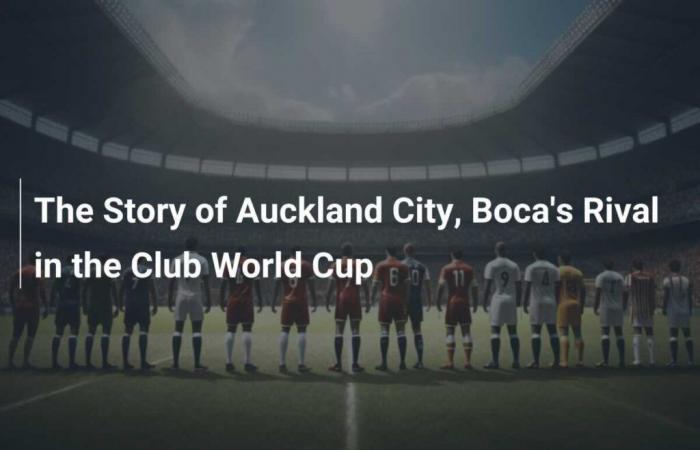 L’histoire d’Auckland City, rival de Boca au Mondial des Clubs