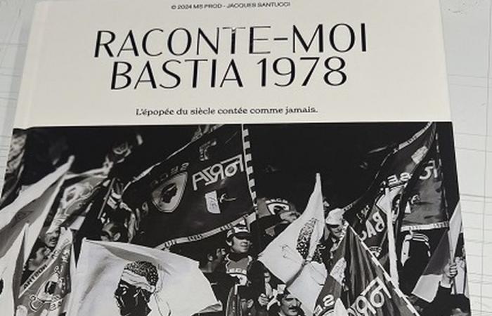 « Raconte-moi Bastia 1978 », l’aventure européenne du Sporting racontée dans un livre