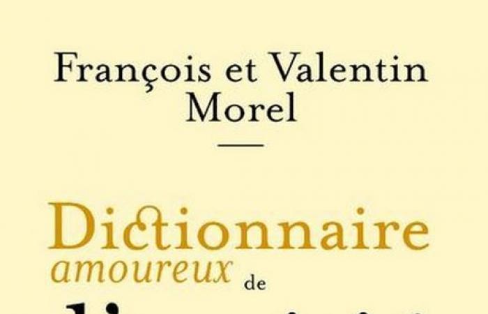 Rencontre dédicace avec FRANCOIS et VALENTIN MOREL autour de leur livre « Dictionnaire amoureux de l’amitié »