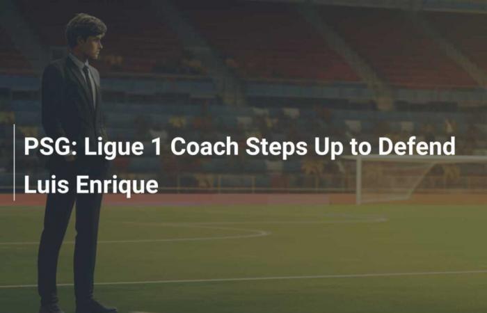 l’entraîneur de Ligue 1 défend Luis Enrique