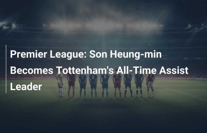 Son Heung-min devient le leader de tous les - en assistance à Tottenham