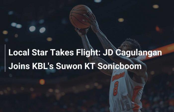 JD Cagulangan l’unisce à Suwon KT Sonicboom chez KBL