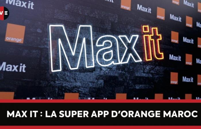 Orange Maroc lance Max it, la Super App accessible à tous