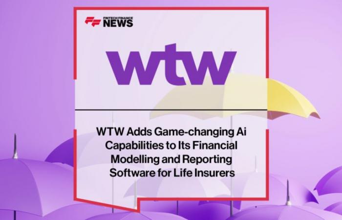 WTW ajoute des capacités d’IA révolutionnaires à son logiciel de modélisation financière et de reporting pour les assureurs-vie – FF News