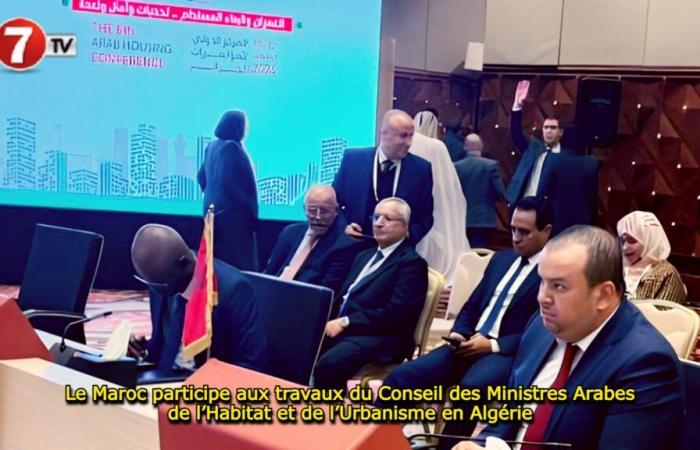 Le Maroc participe aux travaux du Conseil des ministres arabes de l’Habitat et de l’Urbanisme en Algérie – Le7tv.ma