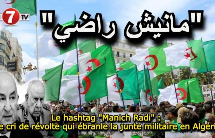 Le cri de révolte qui secoue la junte militaire en Algérie – Le7tv.ma