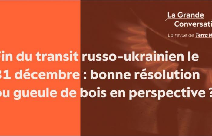 Fin du transit russo-ukrainien le 31 décembre : bonne résolution ou gueule de bois en perspective ?