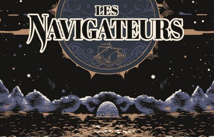 « Les Navigateurs », de Serge Lehman et Stéphane de Caneva : le nouveau mythe de la vieille mer