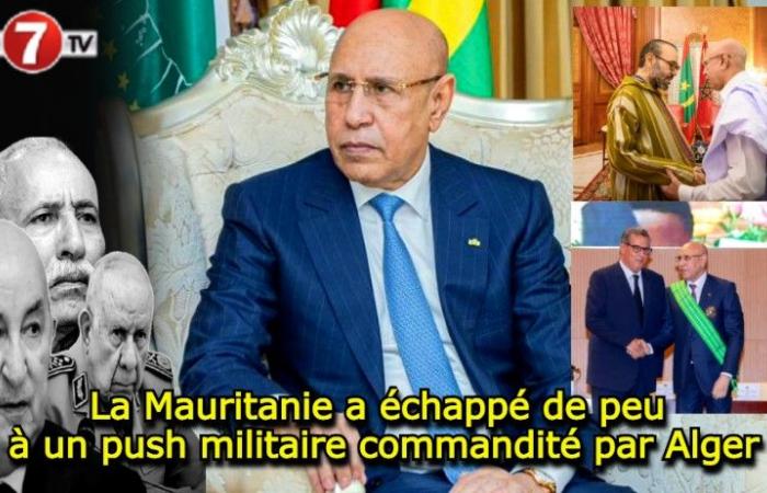 La Mauritanie a échappé de peu à une poussée militaire parrainée par Alger – Le7tv.ma