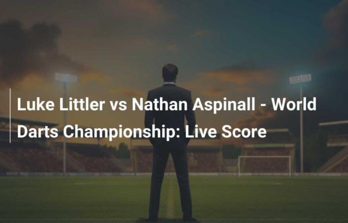 Luke Littler contre Nathan Aspinall – Championnat du monde de fléchettes : score en direct