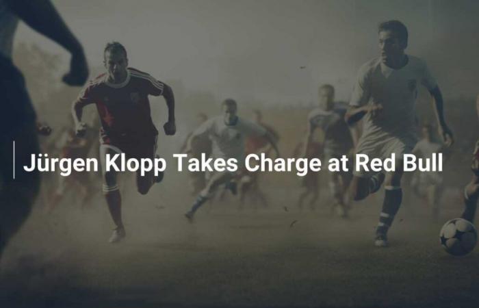 Jürgen Klopp prend les rênes de Red Bull