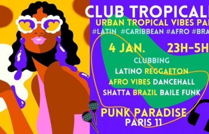 Club Tropicalia ~ Clubbing Latino, Afro vibes, Caraïbes, Reggaeton & Brésil – Le Punk Paradise – Paris, 75011