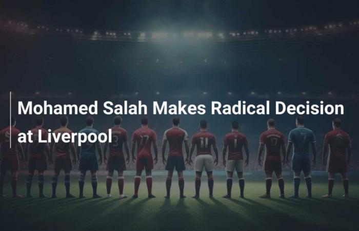 Mohamed Salah prend une décision radicale à Liverpool