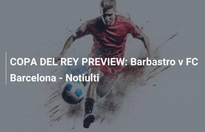 Barbastro contre le FC Barcelone – Notiulti