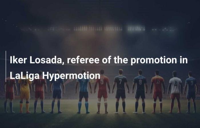 Iker Losada, arbitre de la promotion en LaLiga Hypermotion