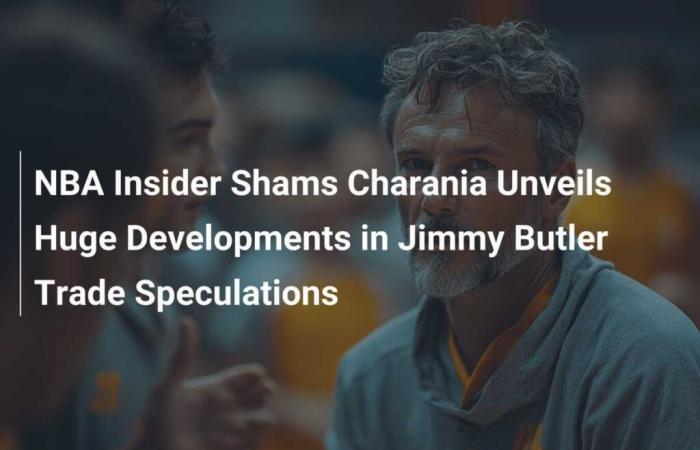 Grand développement dans les rumeurs de transfert de Jimmy Butler selon l’initié de la NBA Shams Charania